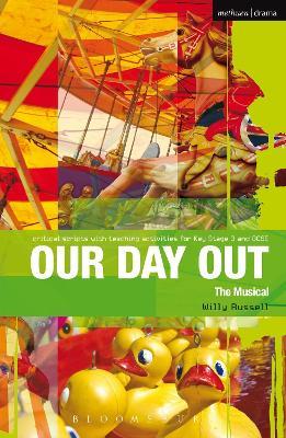 Our Day Out: Improving Standards in English through Drama at Key Stage 3 and GCSE - Willy Russell - cover