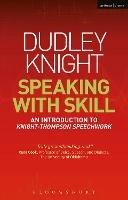 Speaking With Skill: An Introduction to Knight-Thompson Speech Work