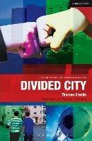 Divided City: The Play - Theresa Breslin,Paul Bunyan,Martin Travers - cover
