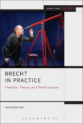 Brecht in Practice: Theatre, Theory and Performance - David Barnett - cover