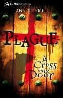 Plague: A Cross on the Door - Ann Turnbull - cover