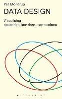 Data Design: Visualising Quantities, Locations, Connections - Per Mollerup - cover