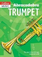Abracadabra Trumpet (Pupil's Book): The Way to Learn Through Songs and Tunes - Alan Tomlinson - cover