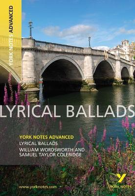 Lyrical Ballads: York Notes Advanced everything you need to catch up, study and prepare for and 2023 and 2024 exams and assessments - Steve Eddy - cover
