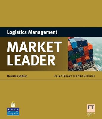 Market Leader ESP Book - Logistics Management - Adrian Pilbeam,Nina O'Driscoll - cover