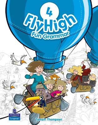Fly High Level 4 Fun Grammar Pupils Book - Tamzin Thompson - cover