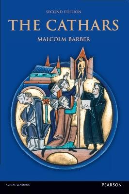 The Cathars: Dualist Heretics in Languedoc in the High Middle Ages - Malcolm Barber - cover