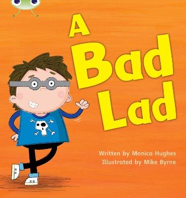 Bug Club Phonics - Phase 2 Unit 5: A Bad Lad - Monica Hughes - cover