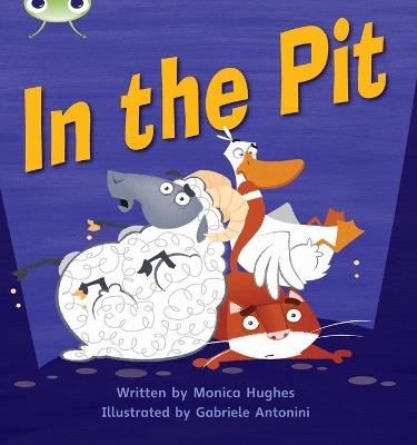 Bug Club Phonics Fiction Reception Phase 2 Set 04 In the Pit - Monica Hughes - cover
