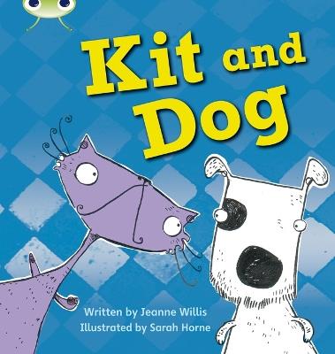 Bug Club Phonics - Phase 2 Unit 3: Kit and Dog - Jeanne Willis - cover