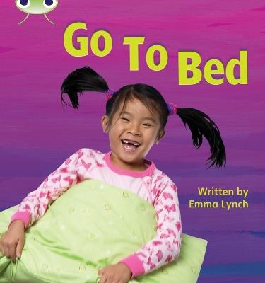 Bug Club Phonics - Phase 3 Unit 6: Go to Bed - Emma Lynch - cover