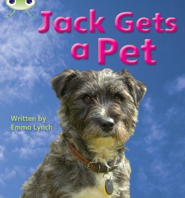 Bug Club Phonics - Phase 3 Unit 6: Jack Gets a Pet - Emma Lynch - cover