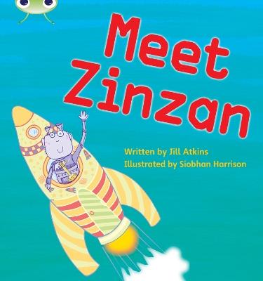 Bug Club Phonics - Phase 3 Unit 9: Meet Zinzan - Jill Atkins - cover