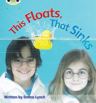 Bug Club Phonics Non-fiction Set 09 This Floats, That Sinks - Emma Lynch - cover