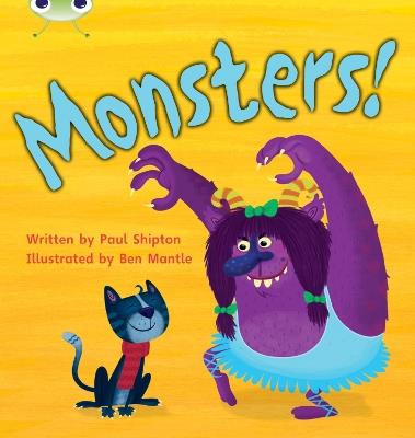 Bug Club Phonics - Phase 4 Unit 12: Monsters! - Paul Shipton - cover