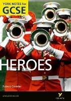 Heroes: York Notes for GCSE (Grades A*-G) - Marian Slee,Geoff Brookes - cover
