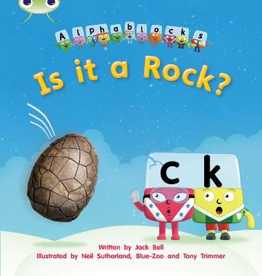 Bug Club Phonics - Phase 2 Unit 4: Alphablocks Is it a Rock? - Jack Bell - cover