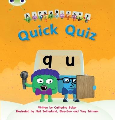 Bug Club Phonics - Phase 3 Unit 7: Alphablocks Quick Quiz - Catherine Baker - cover