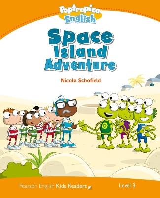 Level 3: Poptropica English Space Island Adventure - Nicola Schofield - cover