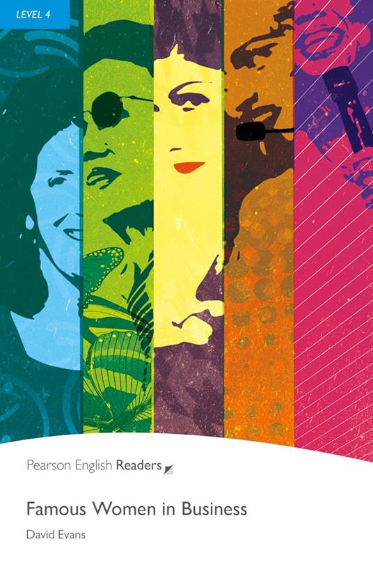  Famous women in business. Level 4. Con e-book. Con espansione online. Con CD-Audio