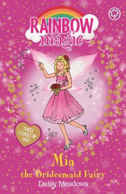 Rainbow Magic: Mia the Bridesmaid Fairy: Special - Daisy Meadows - cover