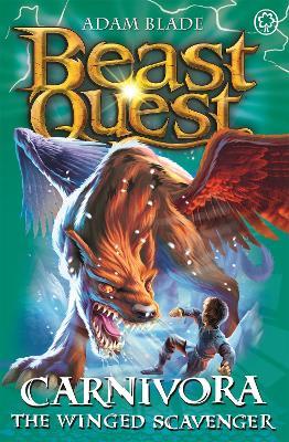 Beast Quest: Carnivora the Winged Scavenger: Series 7 Book 6 - Adam Blade - cover