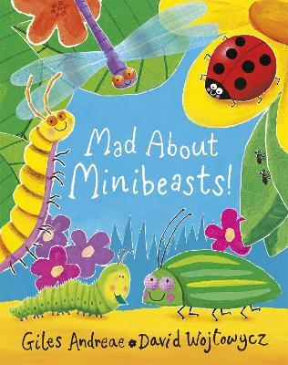 Mad About Minibeasts! - Giles Andreae - cover