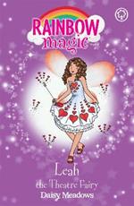 Rainbow Magic: Leah the Theatre Fairy: The Showtime Fairies Book 2
