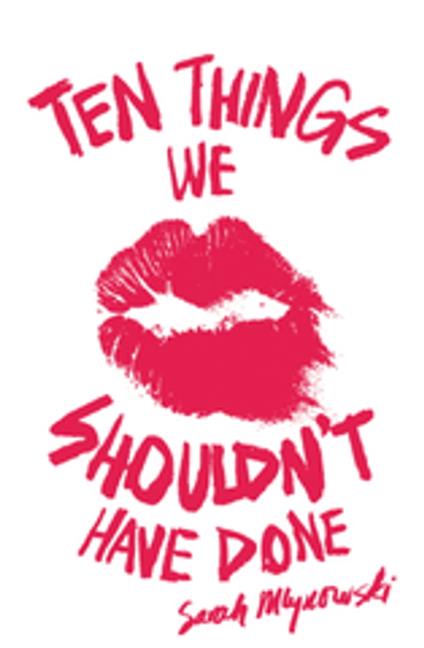 Ten Things We Shouldn't Have Done - Sarah Mlynowski - ebook