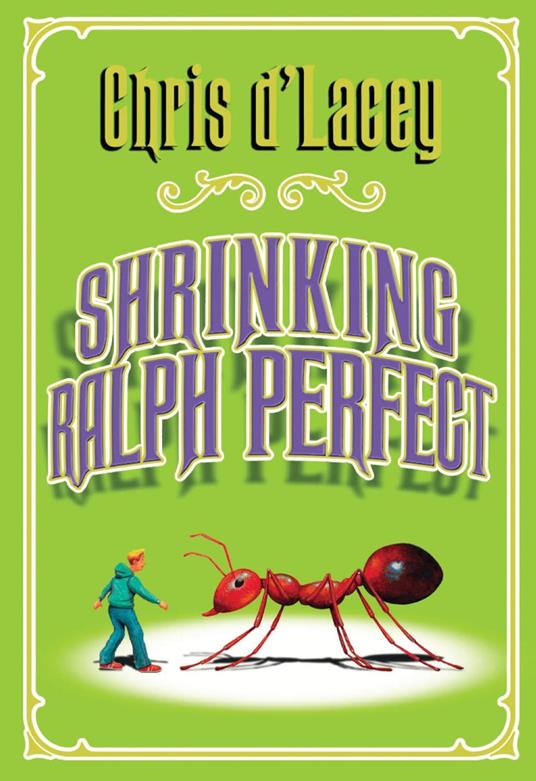 Shrinking Ralph Perfect - Chris D'Lacey - ebook