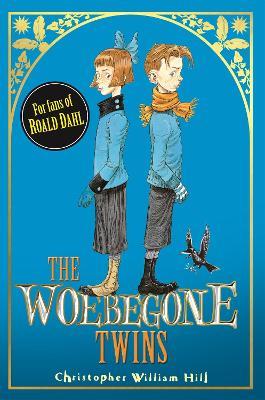 Tales from Schwartzgarten: The Woebegone Twins: Book 2 - Christopher William Hill - cover