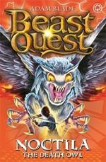 Beast Quest: Noctila the Death Owl: Series 10 Book 1
