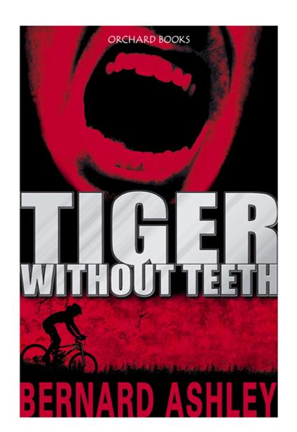 Tiger Without Teeth - Bernard Ashley - ebook