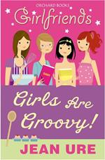 Girls Are Groovy!