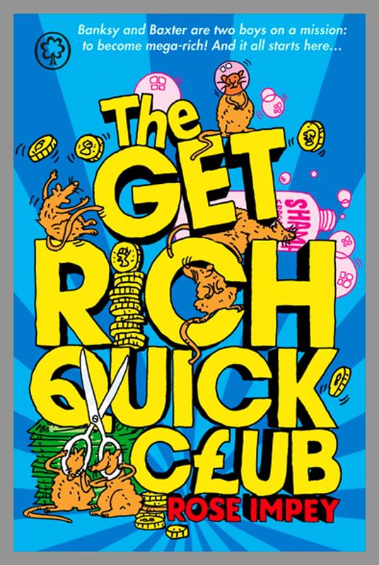 The Get Rich Quick Club - Rose Impey - ebook