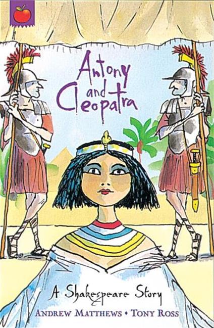 Antony and Cleopatra - Andrew Matthews,Tony Ross - ebook