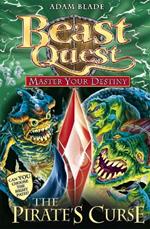Beast Quest: Master Your Destiny: The Pirate's Curse: Book 3