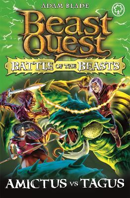 Beast Quest: Battle of the Beasts: Amictus vs Tagus: Book 2 - Adam Blade - cover