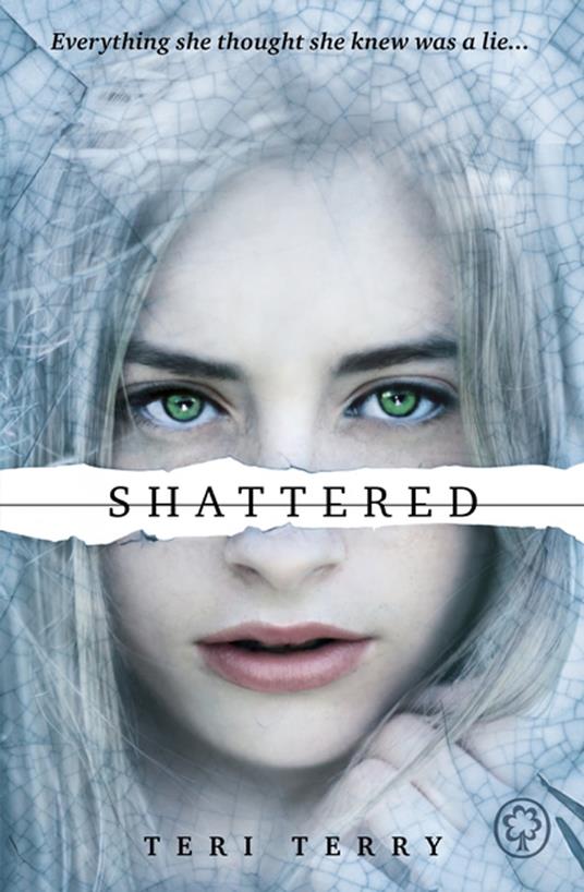 Shattered - Teri Terry - ebook