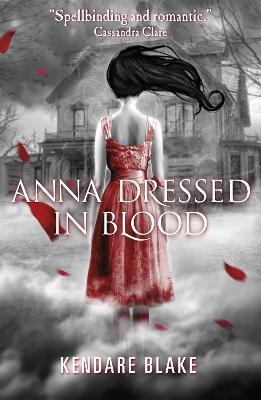 Anna Dressed in Blood - Kendare Blake - cover