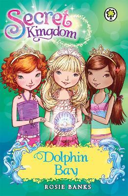 Secret Kingdom: Dolphin Bay: Special 2 - Rosie Banks - cover