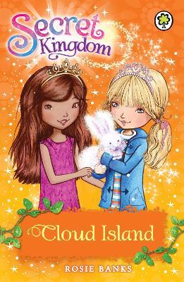 Secret Kingdom: Cloud Island: Book 3 - Rosie Banks - cover