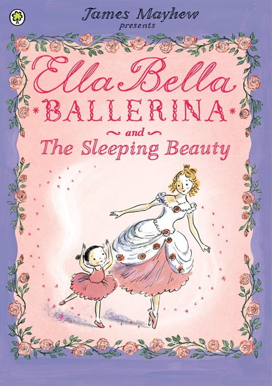 Ella Bella Ballerina and the Sleeping Beauty - James Mayhew - ebook
