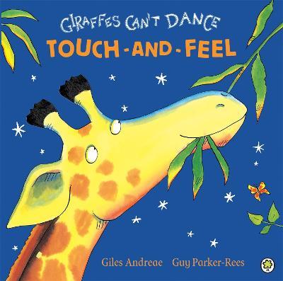 Giraffes Can't Dance Touch-and-Feel Board Book - Giles Andreae - cover