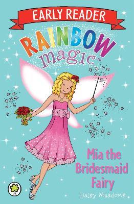 Rainbow Magic Early Reader: Mia the Bridesmaid Fairy - Daisy Meadows - cover
