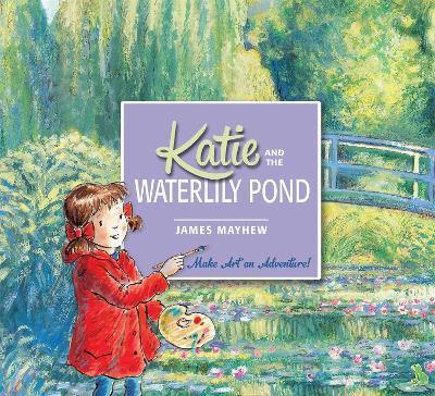 Katie and the Waterlily Pond - James Mayhew - cover