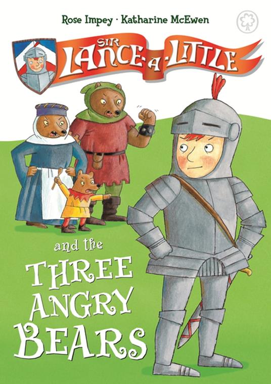 Sir Lance-a-Little and the Three Angry Bears - Rose Impey,McEwen Katharine - ebook