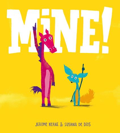 Mine! - Jerome Keane,Susana De Dios - ebook