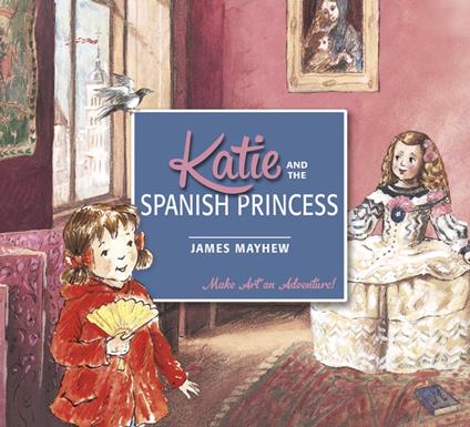 Katie and the Spanish Princess - James Mayhew - ebook