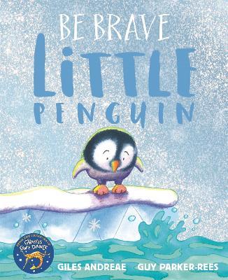 Be Brave Little Penguin - Giles Andreae - cover